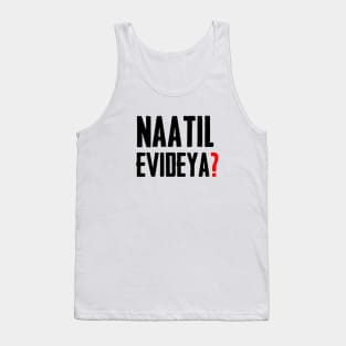 Naatil Evideya? Tank Top